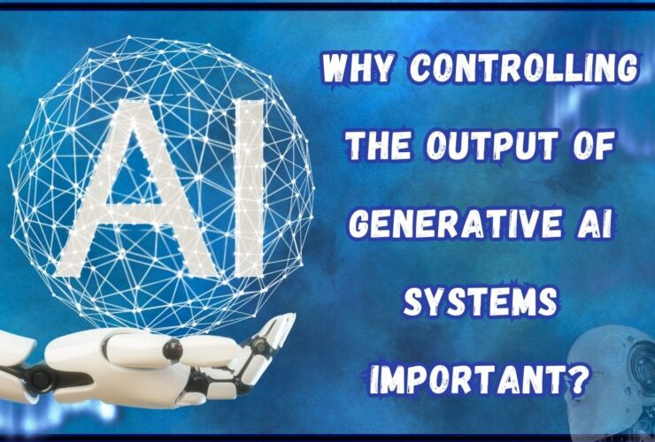 Controlling the Output of Generative AI